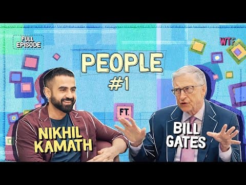 Nikhil Kamath x Bill Gates | People by WTF | Ep. #1