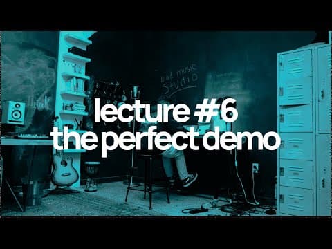 lecture #6 -- the perfect demo